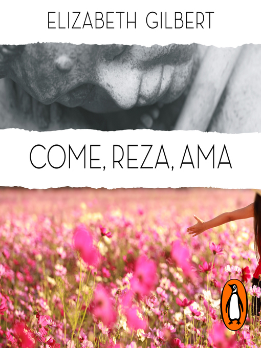 Title details for Come, reza, ama by Elizabeth Gilbert - Available